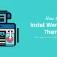 How To Install WordPress Theme